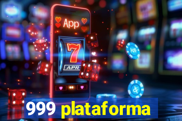 999 plataforma